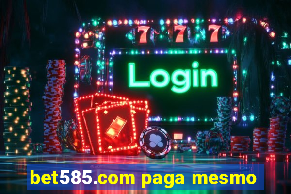 bet585.com paga mesmo